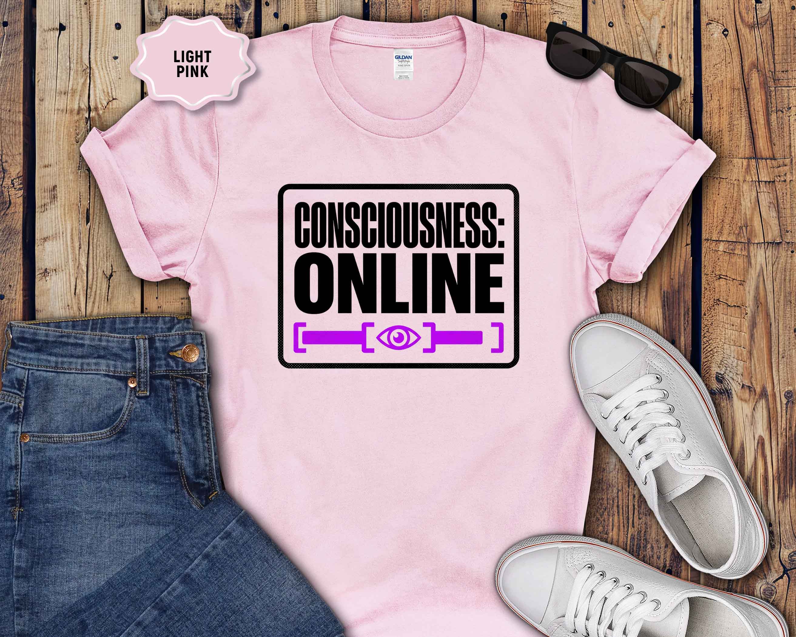 Consciousness: Online T-Shirt