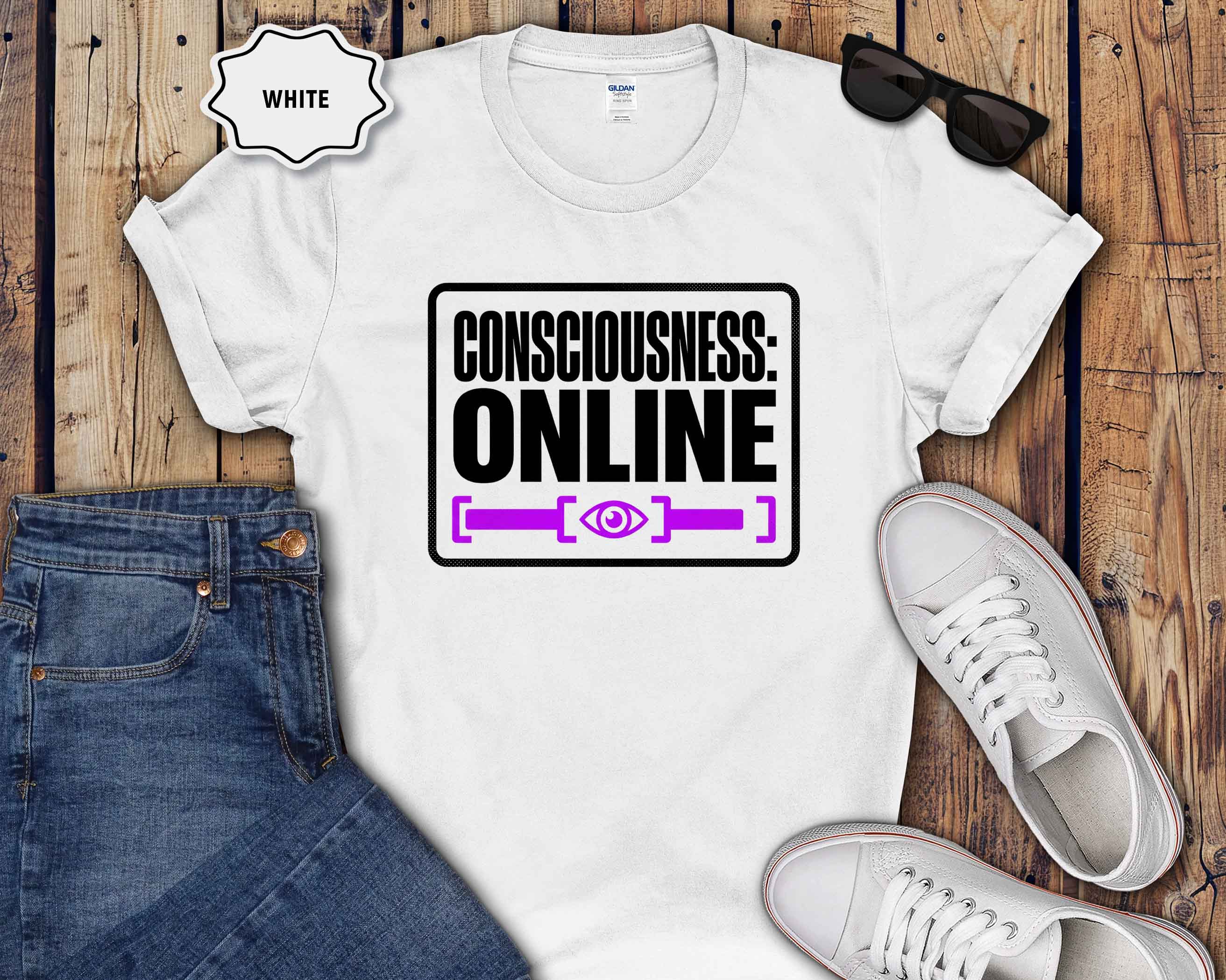 Consciousness: Online T-Shirt
