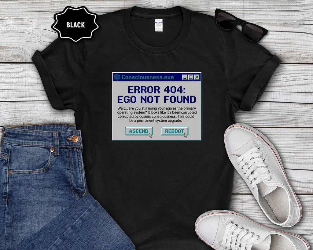 T-Shirt — "ERROR 404: Ego Not Found" Retro Computer Graphic Tee