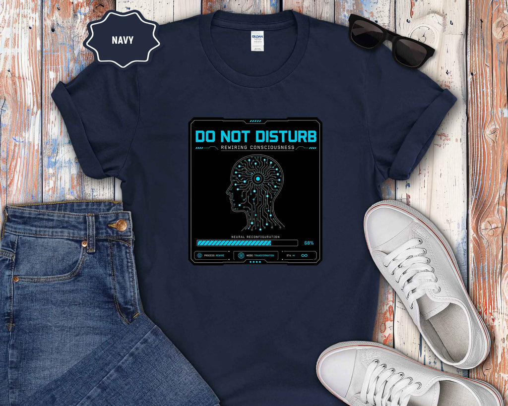 Do Not Disturb - Rewiring Consciousness- Neural Graphic T‑Shirt
