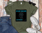 Do Not Disturb - Rewiring Consciousness- Neural Graphic T‑Shirt