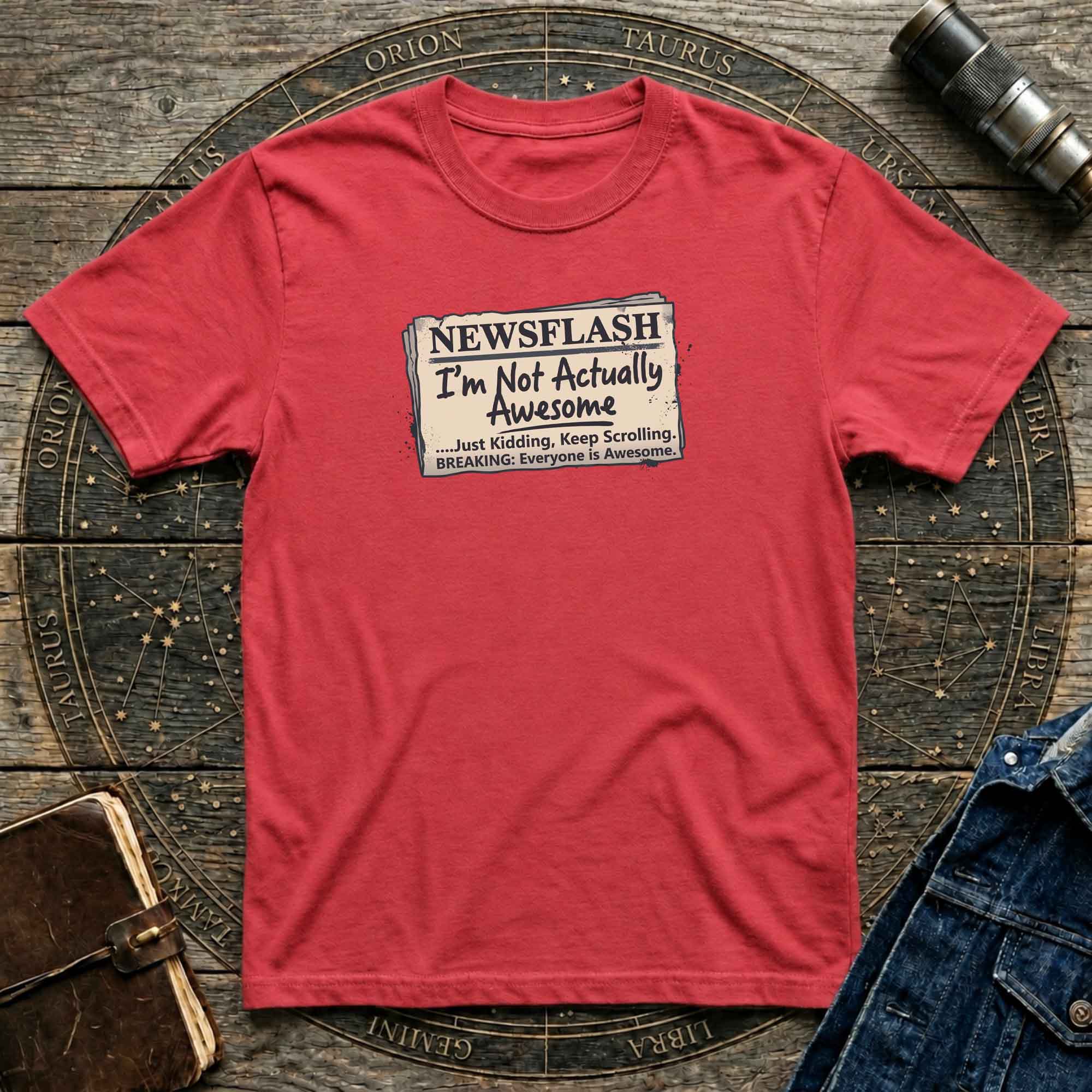 Newsflash 'I'm Not Actually Awesome' T-Shirt