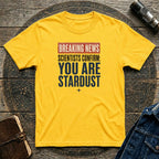 You Are Stardust Tee