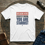 You Are Stardust Tee