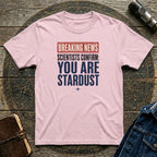 You Are Stardust Tee