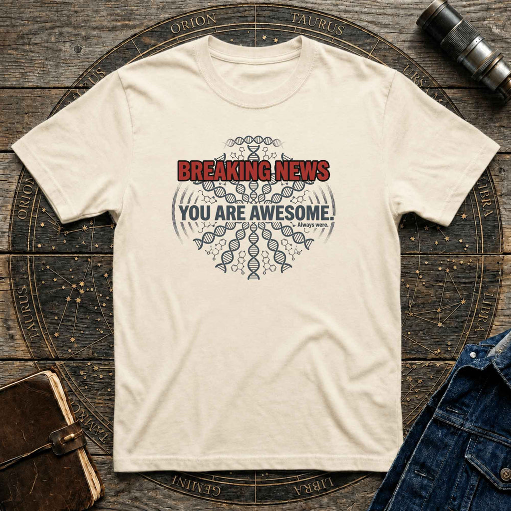Breaking News "You Are Awesome" T-Shirt
