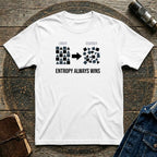 Entropy Always Wins T-Shirt