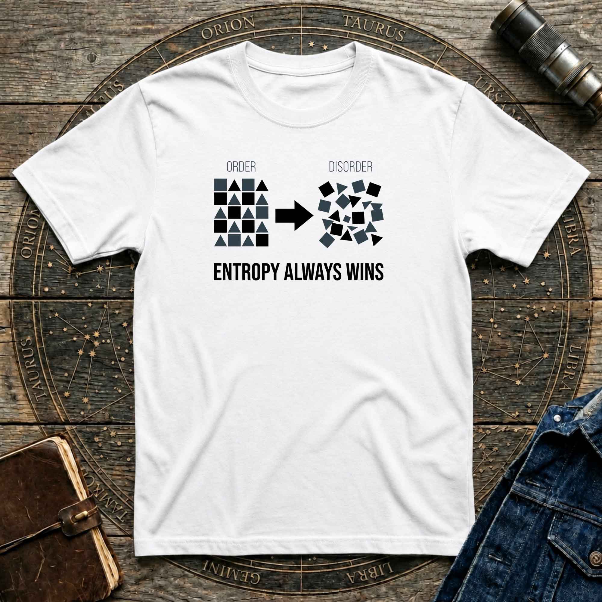 Entropy Always Wins T-Shirt