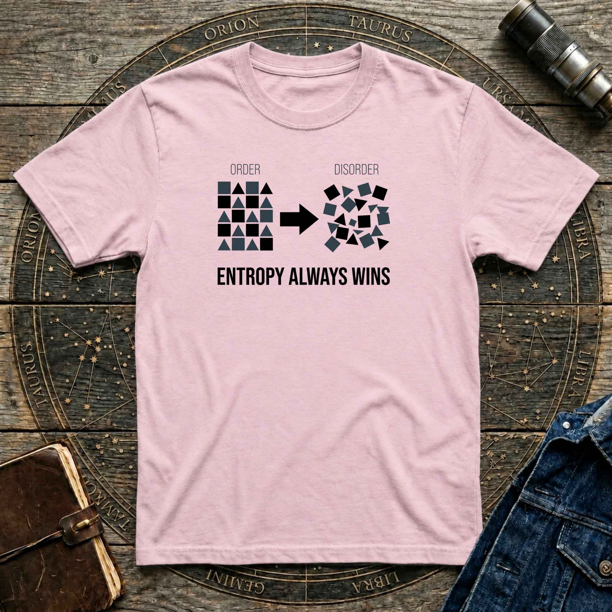 Entropy Always Wins T-Shirt