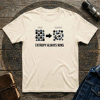 Entropy Always Wins T-Shirt