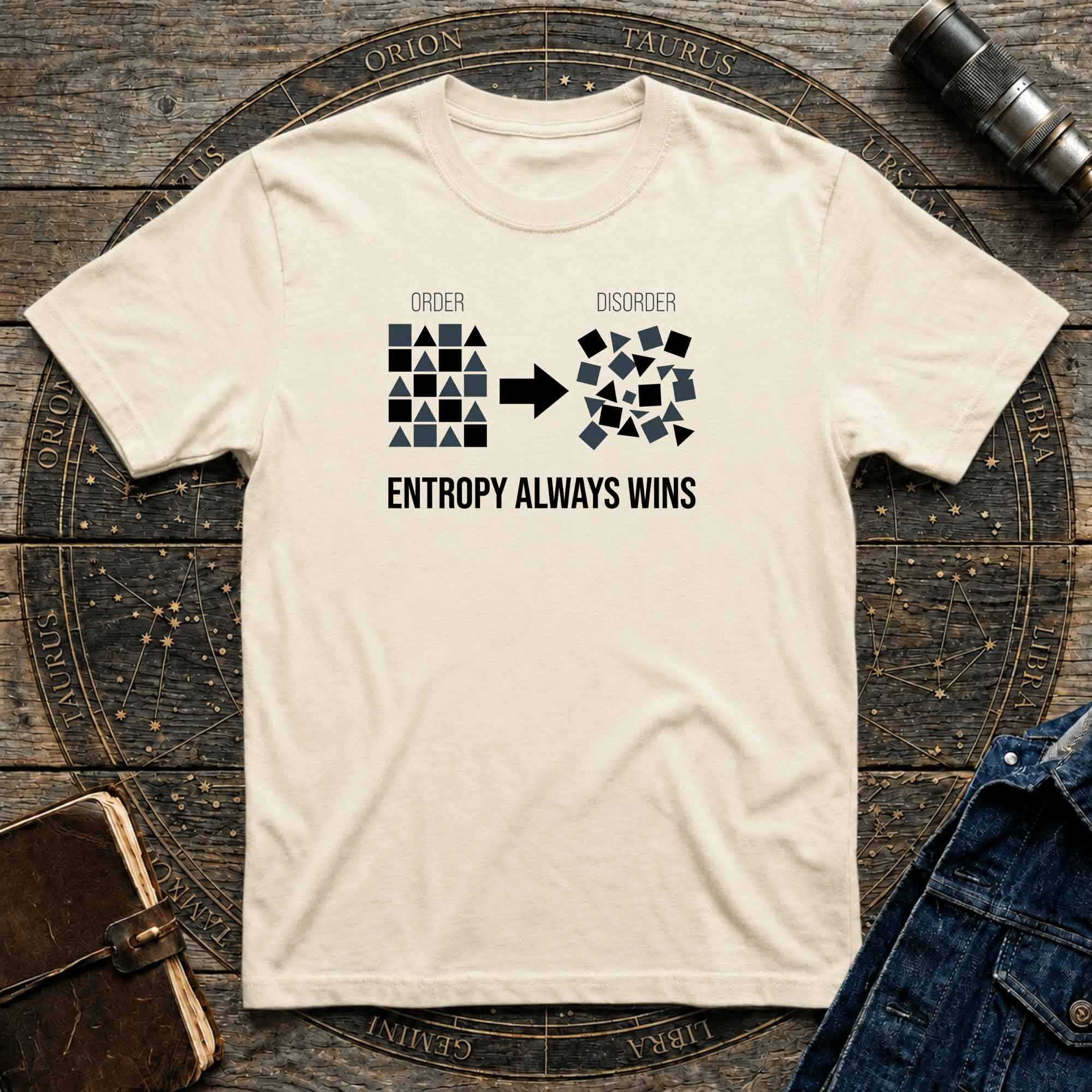 Entropy Always Wins T-Shirt
