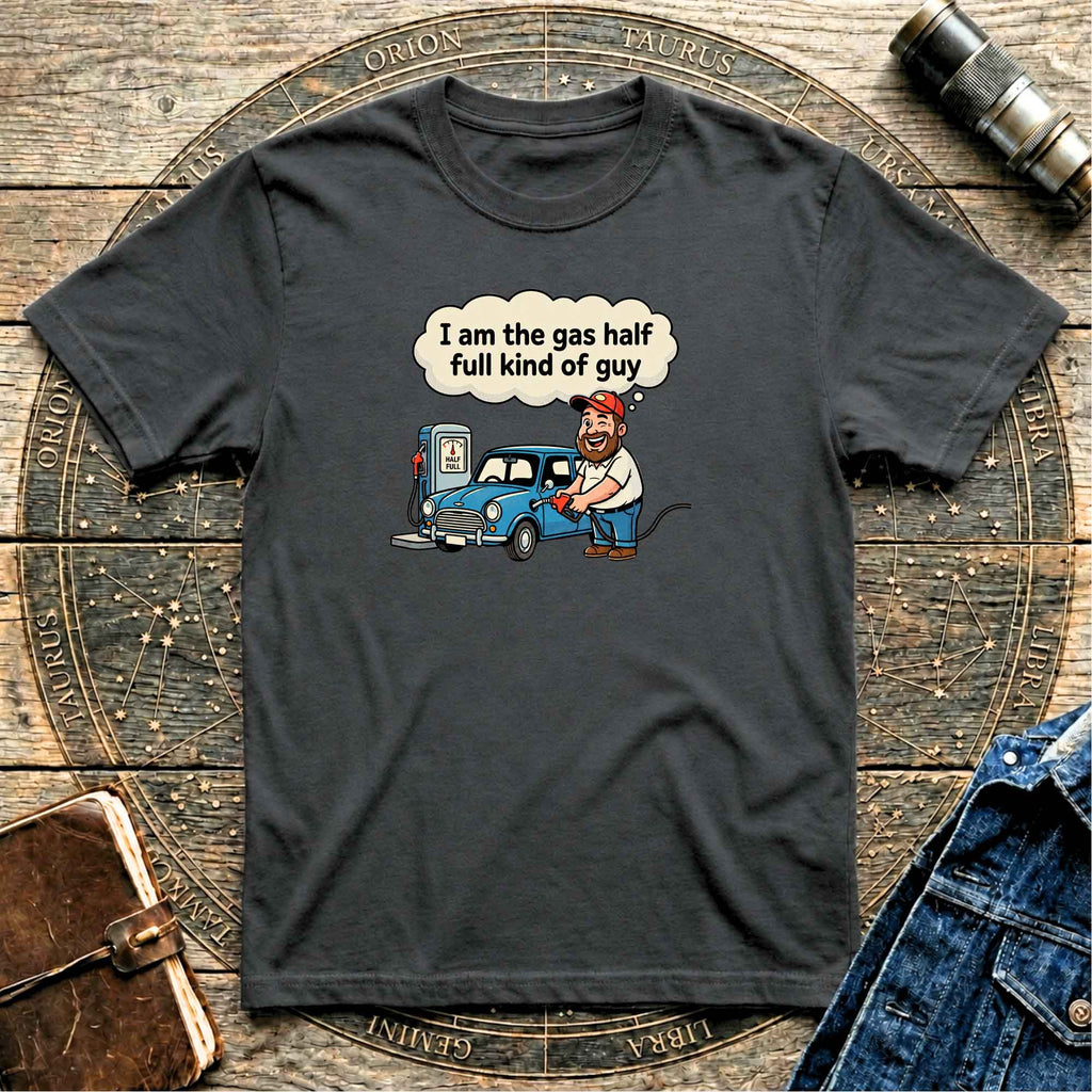 Glass Half Full Kind of Guy T-Shirt