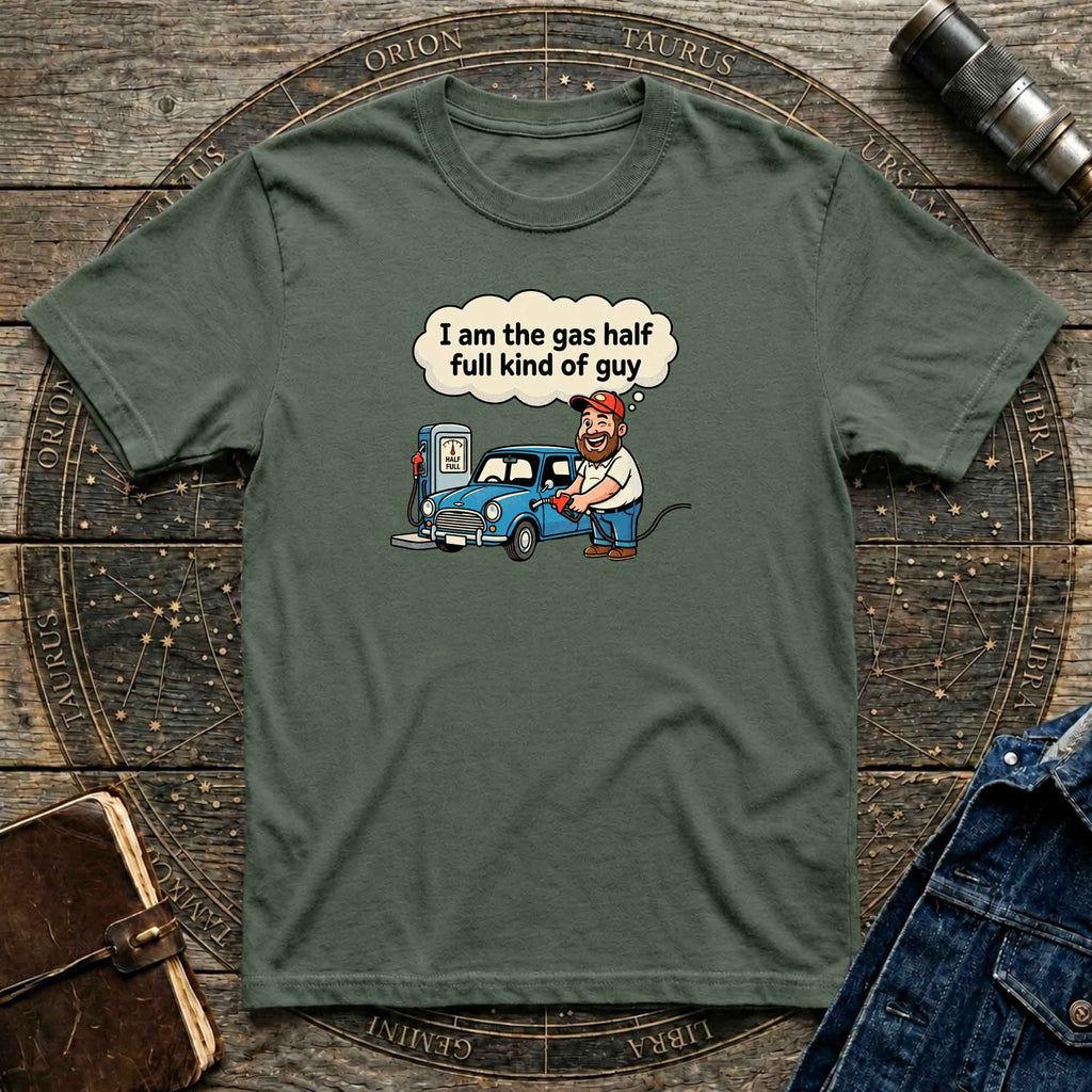 Glass Half Full Kind of Guy T-Shirt