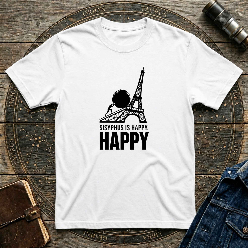 Sisyphus Is Happy Eiffel Tower T-Shirt
