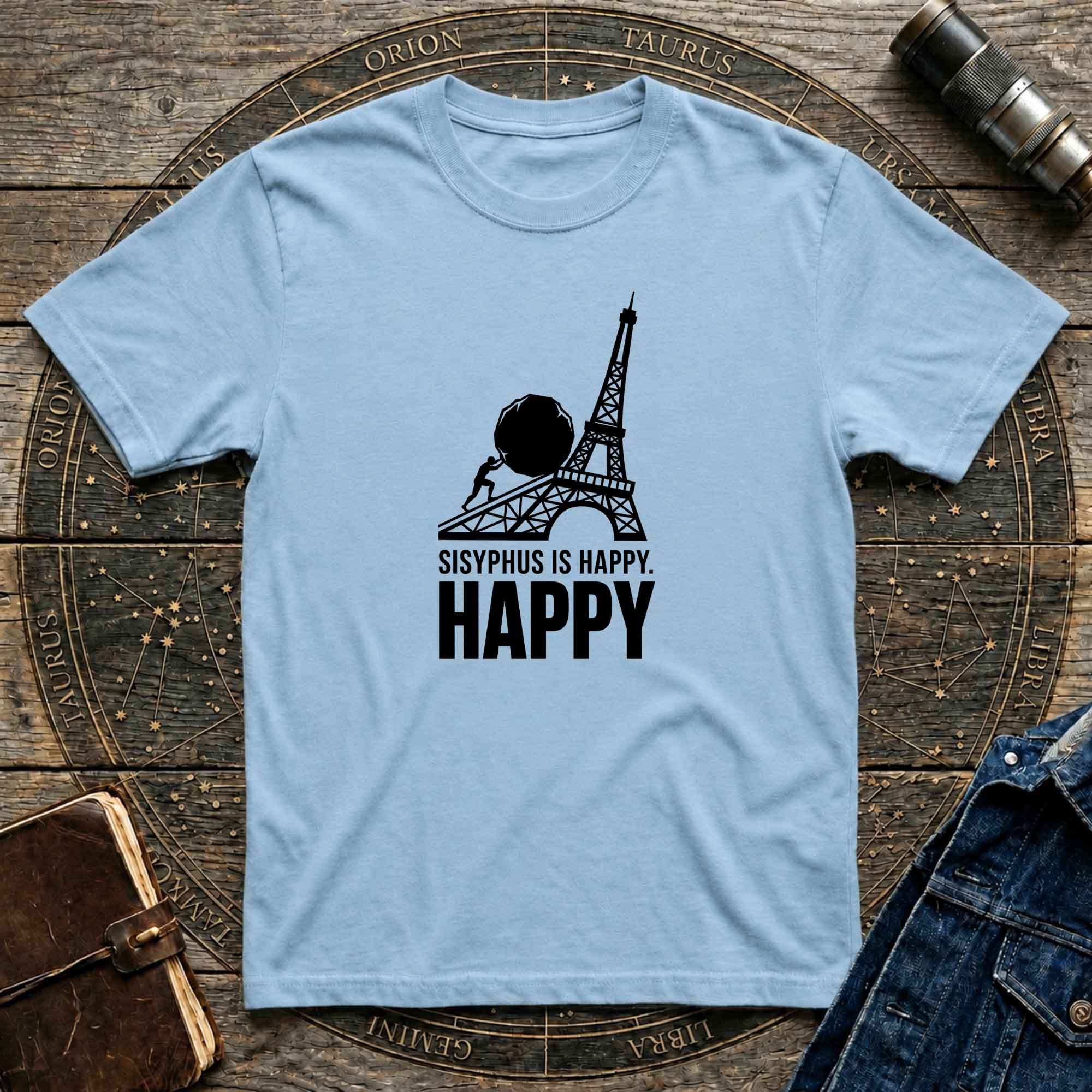 Sisyphus Is Happy Eiffel Tower T-Shirt