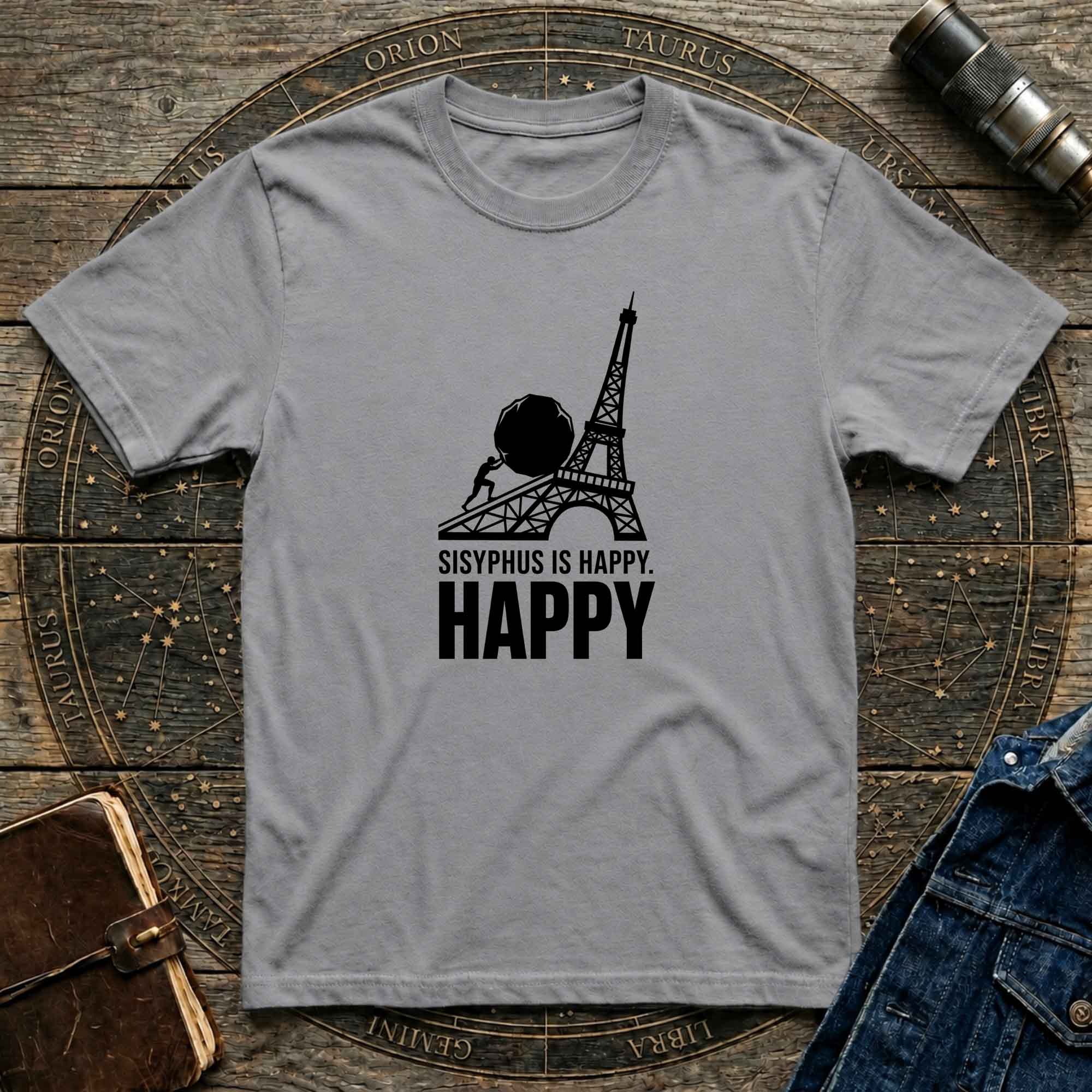 Sisyphus Is Happy Eiffel Tower T-Shirt