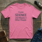 I love Science T-Shirt