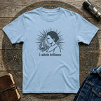 I Radiate Brilliance T-Shirt