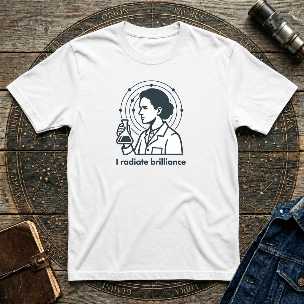 I Radiate Brilliance Curie T-Shirt