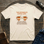 Quantum Entangled Coffee T-Shirt