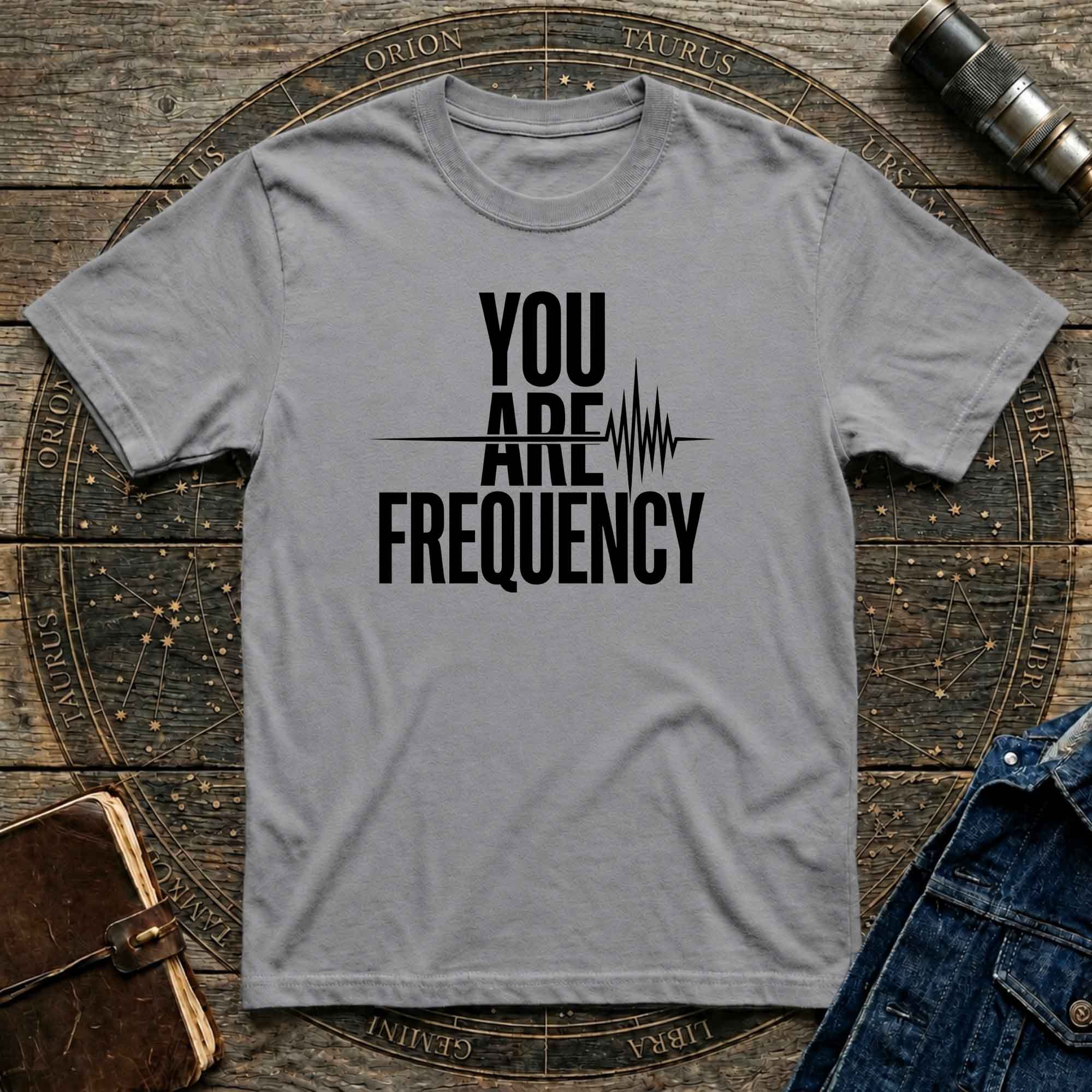 You Are Frequency T-Shirt