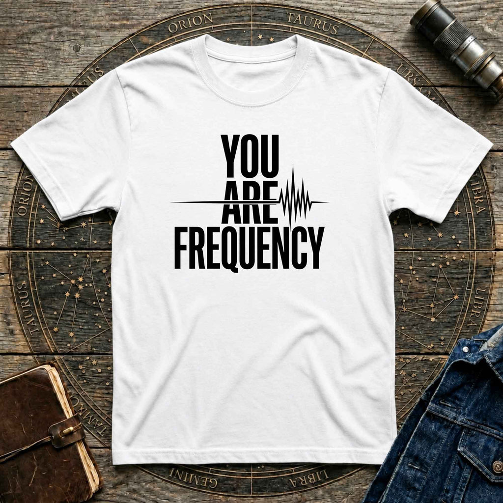 You Are Frequency T-Shirt