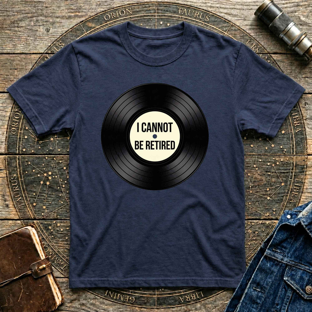 Vinyl Cannot Retire T-shirt