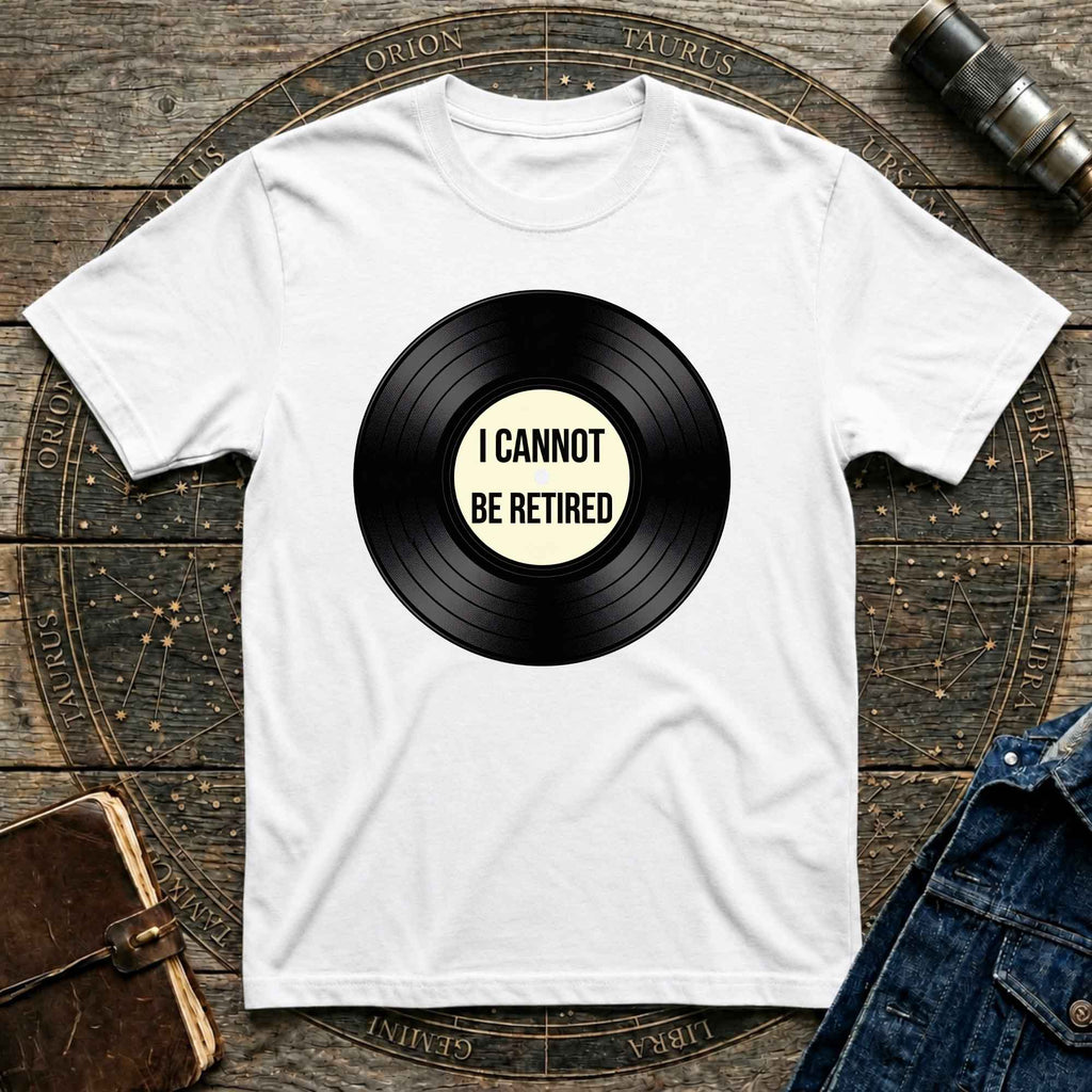 Vinyl Cannot Retire T-shirt